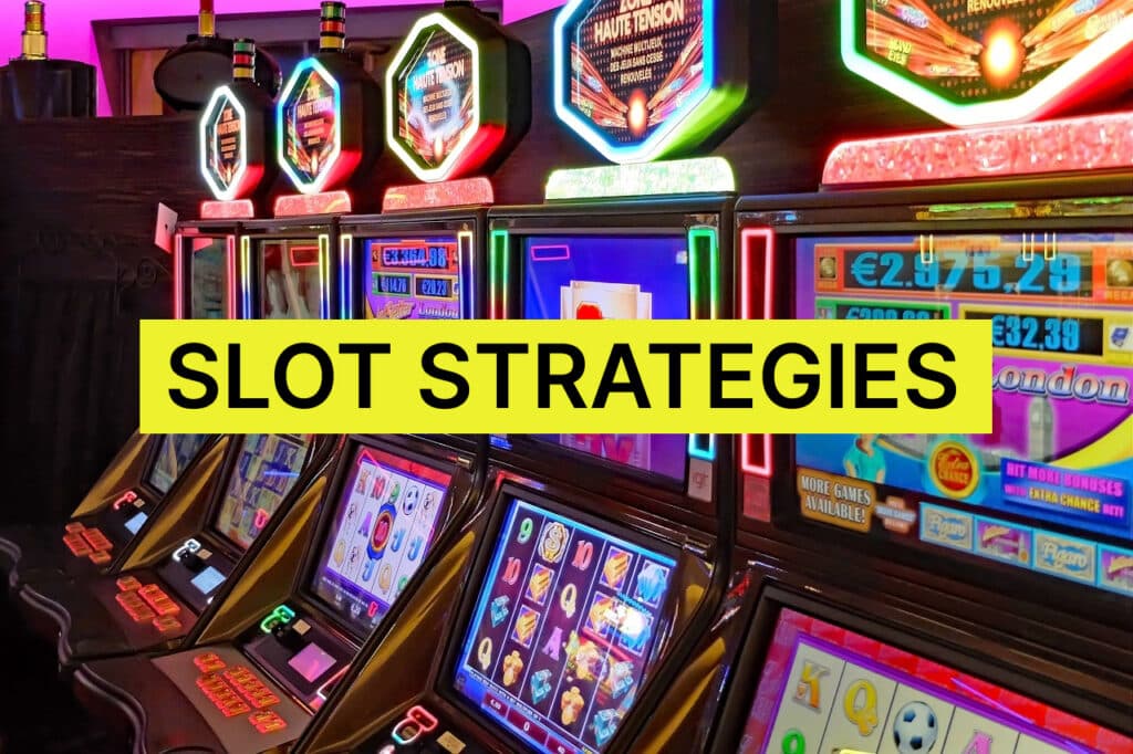 Slot strategies